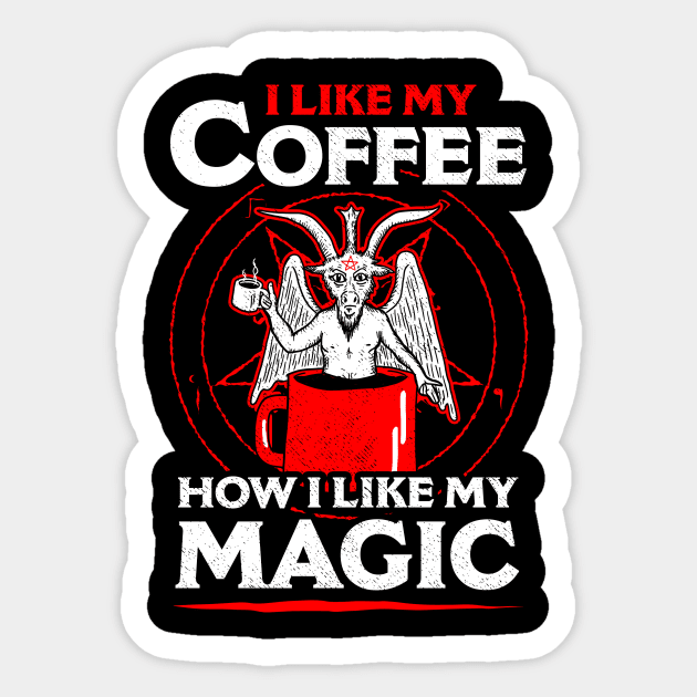 I Like My Coffee How I Like My Magic Sticker by dumbshirts